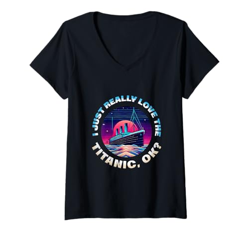 Damen Ich liebe die Titanic einfach wirklich OK Funny RMS Ship Lovers Herren T-Shirt mit V-Ausschnitt von Titanic Enthusiast Apparel Gifts Shop