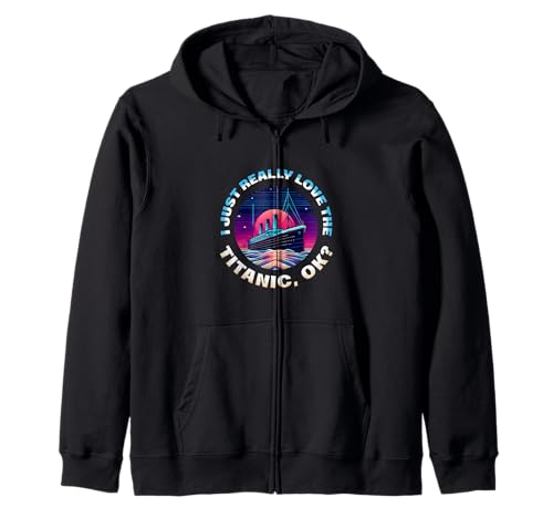 Ich liebe die Titanic einfach wirklich OK Funny RMS Ship Lovers Herren Kapuzenjacke von Titanic Enthusiast Apparel Gifts Shop