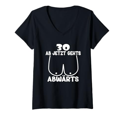 Damen Ich Bin Single Brüste Titten 30 ab jetzt gehts abwärts T-Shirt mit V-Ausschnitt Damen Ich Bin Single Brüste Titten 30 ab jetzt gehts abwärts T-Shirt mit V-Ausschnitt von Titten Ich bin single 30 Ab jetzt gehts abwärts
