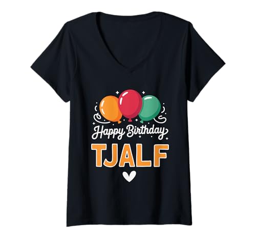 Damen Alles Gute zum Geburtstag Spruch Tjalf T-Shirt mit V-Ausschnitt Damen Alles Gute zum Geburtstag Spruch Tjalf T-Shirt mit V-Ausschnitt von Tjalf Name Spruch für Geburtstag