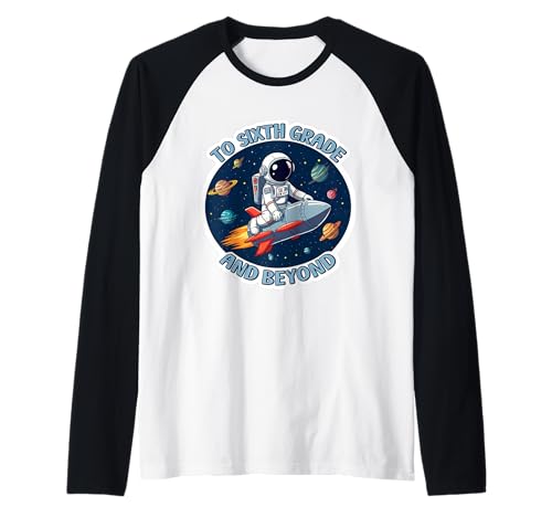 Bis zur sechsten Klasse und darüber hinaus: Space Lover Astronaut School für Jungen Raglan von To Sixth Grade And Beyond Boys Products