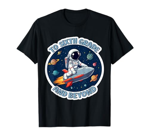 Bis zur sechsten Klasse und darüber hinaus: Space Lover Astronaut School für Jungen T-Shirt von To Sixth Grade And Beyond Boys Products
