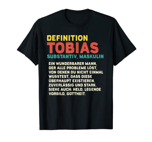 Herren Name Tobias - Definition Tobias T-Shirt von Tobias Name Geburtstag Namenstag Lustige Sprüche