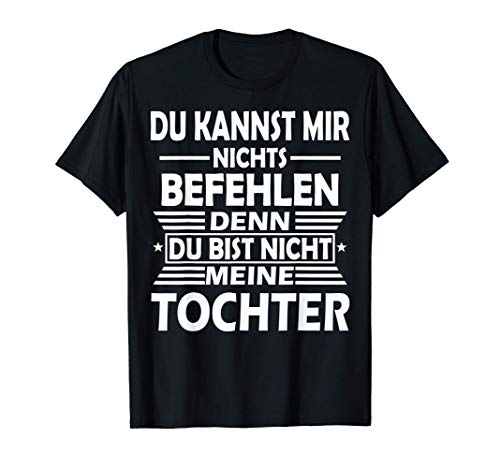 Lustig Spruch für Eltern Mama und Papa von Tochter T-Shirt Lustig Spruch für Eltern Mama und Papa von Tochter T-Shirt von Tochter Geschenkideen für Eltern
