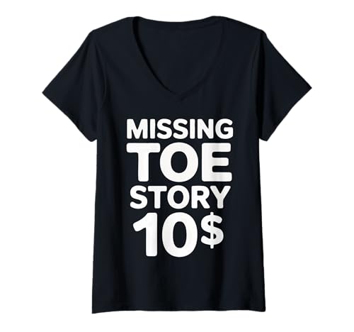 Damen Zehen-Amputierte fehlende Zehen-Geschichte 10$ Sarkasmus T-Shirt mit V-Ausschnitt Damen Zehen-Amputierte fehlende Zehen-Geschichte 10$ Sarkasmus T-Shirt mit V-Ausschnitt von Toe Amputee Prosthetic Amputation Toes
