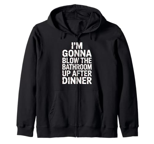 Lustiger Badezimmer-Spruch Blow The Up After Dinner Gag Women Men Kapuzenjacke von Toilet Humor Meme Food Lovers Dinner Joke Fans