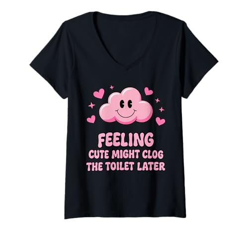 Damen Sich süß zu fühlen, könnte später die Toilette verstopfen Lustig Sarkastisch T-Shirt mit V-Ausschnitt Damen Sich süß zu fühlen, könnte später die Toilette verstopfen Lustig Sarkastisch T-Shirt mit V-Ausschnitt von Toilet Humour Sarcastic Meme Gross Designs