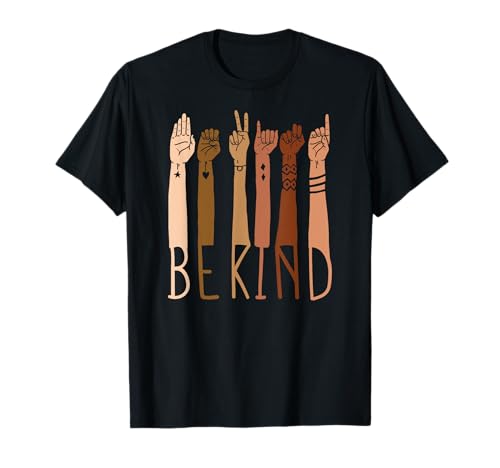 Be Kind Anti Rassismus Gebärdensprache Menschenrechte T-Shirt von Toleranz Integration Zusammenhalt Geschenke