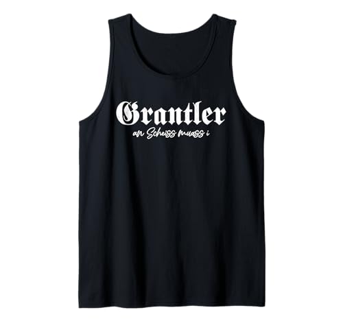 Herren Grantler An Scheiss Muass I Grantln Lustiges Bayern Tank Top Herren Grantler An Scheiss Muass I Grantln Lustiges Bayern Tank Top von Tolle Designs im Trachtenstil für Bayern Fans