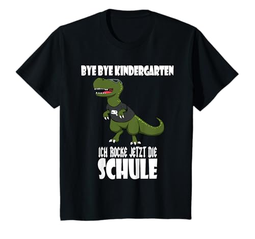 Kinder Bye Bye Kindergarten T-Rex, Ich rocke jetzt die Schule T-Shirt von Tolle Erstklässler Einschulung für Junge Mädchen