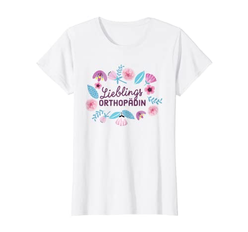 Damen Lieblingsorthopädin Geschenk für Orthopädin Orthopädie T-Shirt von Tolle Geschenkidee für Orthopädin Spruch
