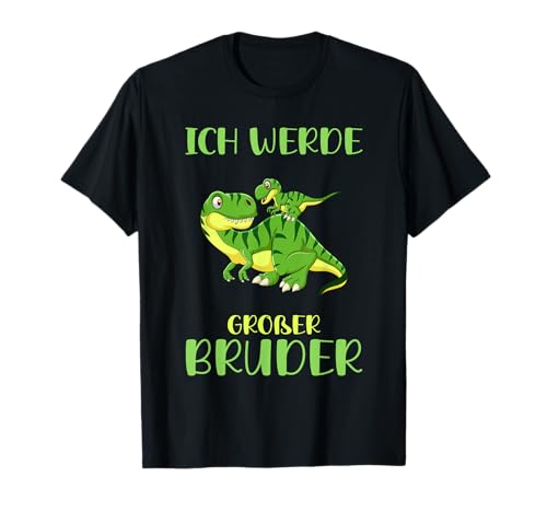 Ich Werde Großer Bruder Dinosaurier Jungen Design Sohn Dino T-Shirt von Tolle Geschwister Werden Sprüche Familien Outfit
