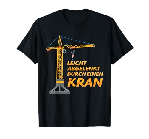 Leicht abgelenkt durch eine Kran Kinder T-Shirt von Tolle Kindergeburtstag Designs Jungen & Mädchen
