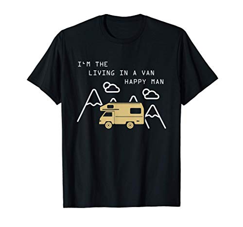 Herren Camping Womo - I'm The Living In A Van Happy Man T-Shirt von Tolle Reisemobil Van Camper Motive