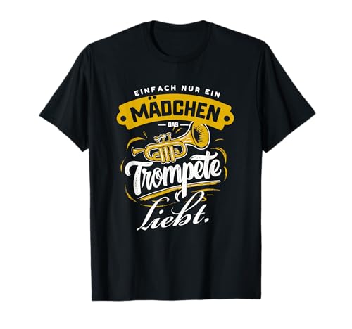Nur ein Mädchen Trompete Musikschulabschluss Spruch Lustig T-Shirt Nur ein Mädchen Trompete Musikschulabschluss Spruch Lustig T-Shirt von Tolle Trompete & Musik Geschenkideen Co.