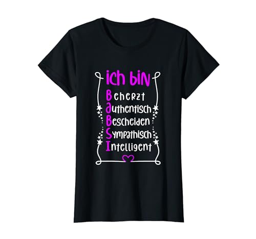 Für die beste Schwester oder beste Mama - Ich bin Babsi T-Shirt von Toller Mensch mit Name und Eigenschaften