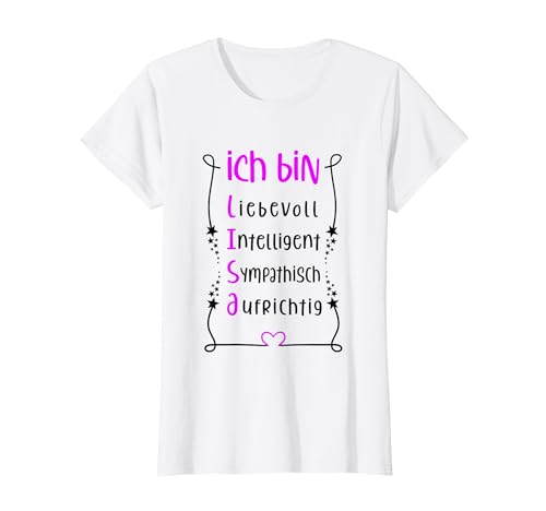 Für die beste Schwester oder beste Mama - Ich bin Lisa T-Shirt von Toller Mensch mit Name und Eigenschaften