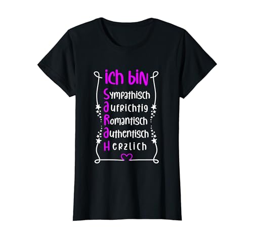 Für die beste Schwester oder beste Mama - Ich bin Sarah T-Shirt von Toller Mensch mit Name und Eigenschaften