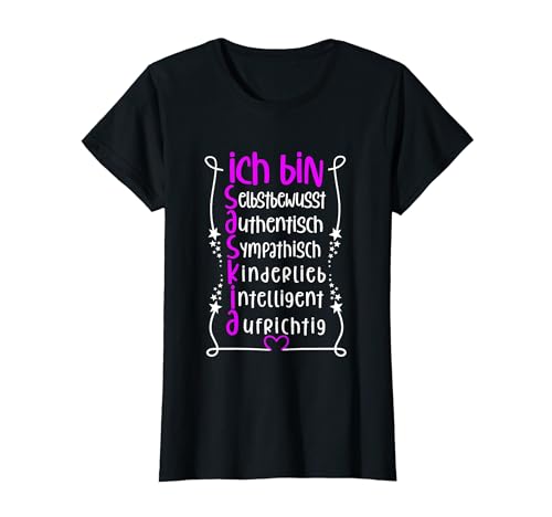 Für die beste Schwester oder beste Mama - Ich bin Saskia T-Shirt von Toller Mensch mit Name und Eigenschaften