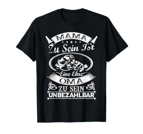 Mama Zu Sein Ist Eine Ehre Oma Zu Sein Unbezahlbar Muttertag T-Shirt von Tollste Mama Der Welt Design