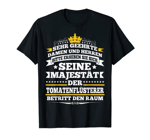 Sehr geehrte Damen und Herren der Tomatenflüsterer Betritt T-Shirt Sehr geehrte Damen und Herren der Tomatenflüsterer Betritt T-Shirt von Tomatenflüsterer Witz Zitat Sprüche