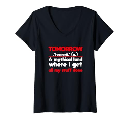 Damen Lustiger Prokrastinator Morgen Mythisches Land Prokrastination T-Shirt mit V-Ausschnitt Damen Lustiger Prokrastinator Morgen Mythisches Land Prokrastination T-Shirt mit V-Ausschnitt von Tomorrow Mythical Land Procrastination Gift