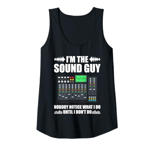 Damen I'm the sound guy nobody Toningenieur Tontechniker Tank Top Damen I'm the sound guy nobody Toningenieur Tontechniker Tank Top von Tontechniker Outfit Veranstaltungstechnik Sprüche