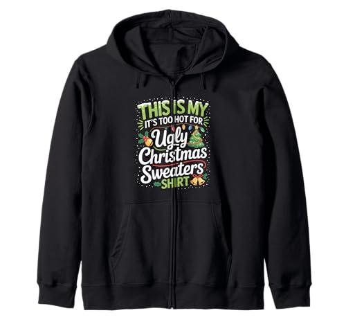 This is My Its Too Hot for Ugly Christmas Sweater Men Women Kapuzenjacke von Too Hot For Ugly Sweaters Xmas Outfit