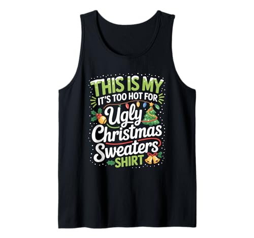 This is My Its Too Hot for Ugly Christmas Sweater Men Women Tank Top von Too Hot For Ugly Sweaters Xmas Outfit