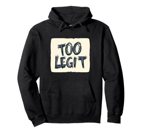 Too Legit Statement für Jungen und Mädchen Pullover Hoodie Too Legit Statement für Jungen und Mädchen Pullover Hoodie von Too Legit Outfit