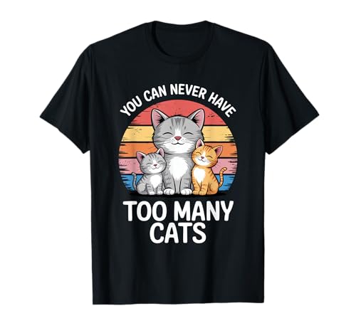 Man kann nie zu viele Katzen haben T-Shirt von Too Many Cats Vibes