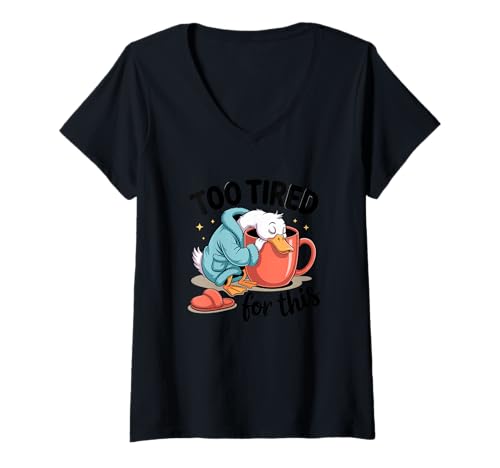 Damen Zu müde dafür - Silly Goose - Goose Vibes - Funny Goose T-Shirt mit V-Ausschnitt Damen Zu müde dafür - Silly Goose - Goose Vibes - Funny Goose T-Shirt mit V-Ausschnitt von Too Tired For This - Silly Goose - Funny Goose