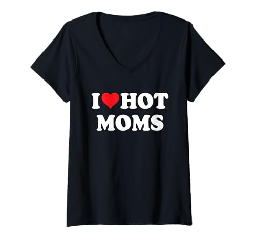 Damen Ich Liebe heiße Mütter - Ich Liebe heiße Mütter T-Shirt mit V-Ausschnitt von TooMerch I Love Hot Moms Store