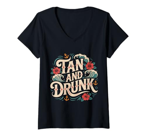 Damen Tan and Drunk Party Clubbing Urlaub Strand - T-Shirt mit V-Ausschnitt von Tourist betrunkener Urlaub