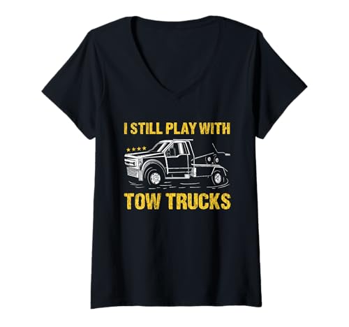 Damen Ich Spiele Immer noch mit Abschleppwagen Tow Truck Operator T-Shirt mit V-Ausschnitt von Tow Truck Driver Operator Tow Trucker Present