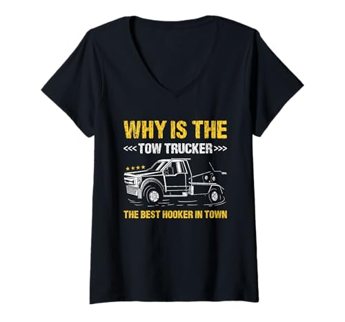 Damen Warum ist der Abschleppwagen der Beste Nutte in der Stadt T-Shirt mit V-Ausschnitt Damen Warum ist der Abschleppwagen der Beste Nutte in der Stadt T-Shirt mit V-Ausschnitt von Tow Truck Driver Operator Tow Trucker Present