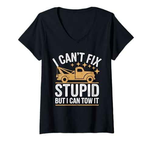 Damen Abschleppwagen I Can'T Fix Stupid But I Can Tow It T-Shirt mit V-Ausschnitt von Tow Truck Driver Wrecker Breakdown Truck
