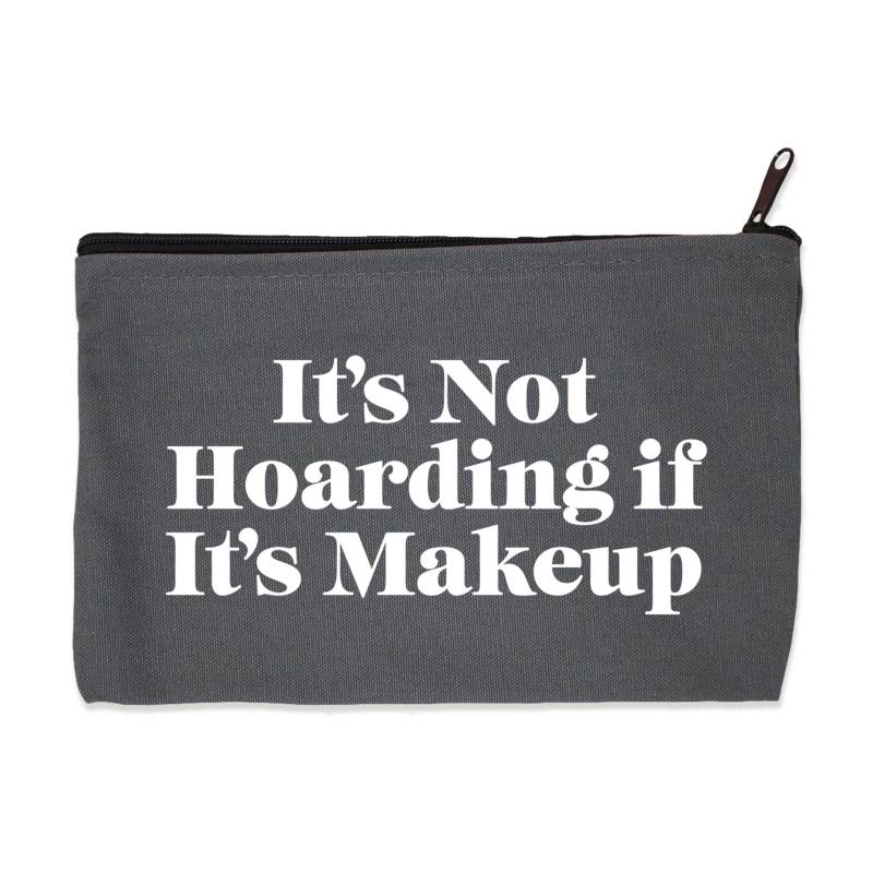 Es Ist Nicht Horten, Wenn Es Make-Up - Reißverschluss-Beutel Make-Up-Tasche Bleistift-Etui Reise-Beutel Es Ist Nicht Horten, Wenn Es Make-Up - Reißverschluss-Beutel Make-Up-Tasche Bleistift-Etui Reise-Beutel von Towne9