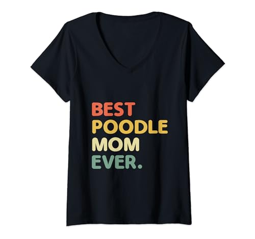 Damen Best Poodle Mom Ever Dog Owner Pudel T-Shirt mit V-Ausschnitt von Toy Poodle Dog Lover Gifts Poodles