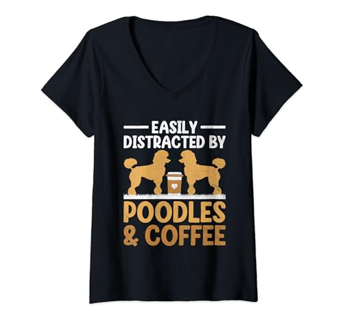 Damen Leicht abgelenkt von Pudel und Kaffeepudel Hundebesitzer T-Shirt mit V-Ausschnitt von Toy Poodle Dog Lover Gifts Poodles