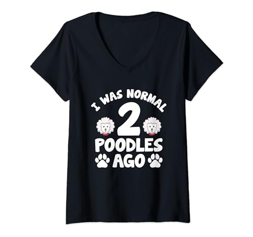 Damen Vor 2 Pudeln war ich normal Pudelhundebesitzer T-Shirt mit V-Ausschnitt von Toy Poodle Dog Lover Gifts Poodles