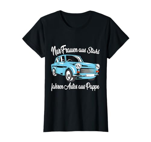 witziges Trabant Shirt für Frauen T-Shirt von Trabant T-Shirts und Geschenke für Trabi Fahrer