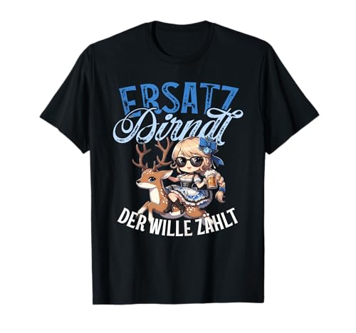 Trachten Damen Trachten Ersatz Dirndl Der Wille Zählt T-Shirt von Trachten Damen Ersatz Dirndl