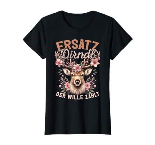 Trachten Damen Ersatz Dirndl Der Wille Zahlt Trachtenshirt T-Shirt Trachten Damen Ersatz Dirndl Der Wille Zahlt Trachtenshirt T-Shirt von Trachten Ersatz Dirndl