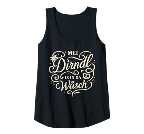Damen Dirndl Ersatz Tracht MEI Dirndl is in da Wäsch Oktoberfest Tank Top von Trachtenshirt Dirndl is in da Wäsch Trachten Shirt