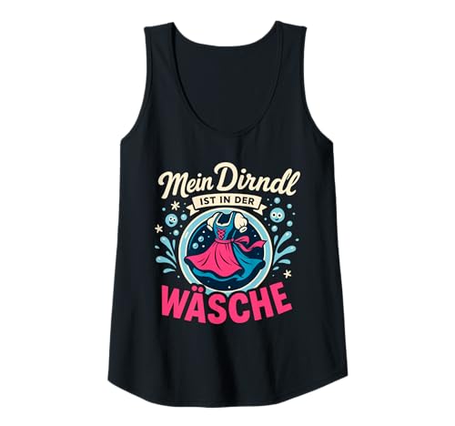 Damen Dirndl Ersatz Tracht MEI Dirndl is in da Wäsch Oktoberfest Tank Top von Trachtenshirt Dirndl is in da Wäsch Trachten Shirt