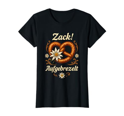 Damen Lustiges Aufgebrezelt Dirndl Ersatz für Frauen T-Shirt Damen Lustiges Aufgebrezelt Dirndl Ersatz für Frauen T-Shirt von Trachtenshirt Lustig für Bayrische Mädchen
