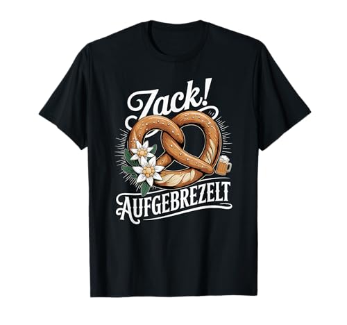 Zack Aufgebrezelt Trachtenhemd Trachten Dirndl Ersatz Damen T-Shirt Zack Aufgebrezelt Trachtenhemd Trachten Dirndl Ersatz Damen T-Shirt von Trachtenshirt Madl Kostüm Ersatz Dirndl Bretzel