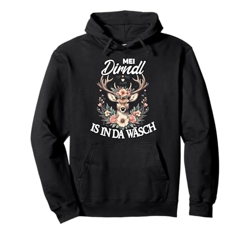 MEI Dirndl is In Da Wäsch Dirndl Ersatz Hirsch Bierfest Pullover Hoodie von Trachtenshirts Dirndl Ersatz Sprüche Volksfest