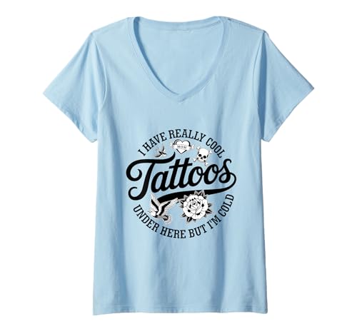 Damen Ich Habe wirklich Coole Tattoos Hier drunter, Aber Mir ist kalt, lustig T-Shirt mit V-Ausschnitt Damen Ich Habe wirklich Coole Tattoos Hier drunter, Aber Mir ist kalt, lustig T-Shirt mit V-Ausschnitt von Tradition Inkwear